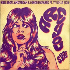 Kris Kross Amsterdam & Conor Maynard ft. Ty Dolla $ign